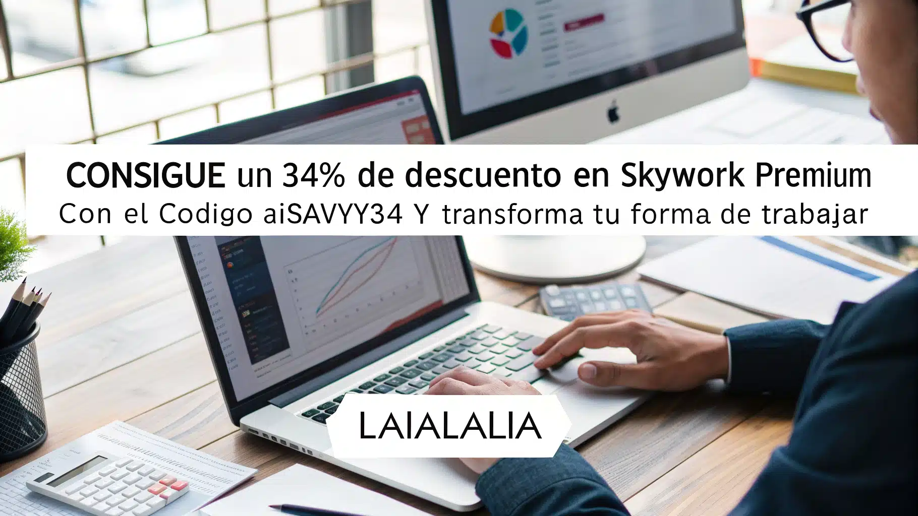 Consigue un 34% de descuento en Skywork Premium con el código AISAVVY34 y transforma tu forma de trabajar