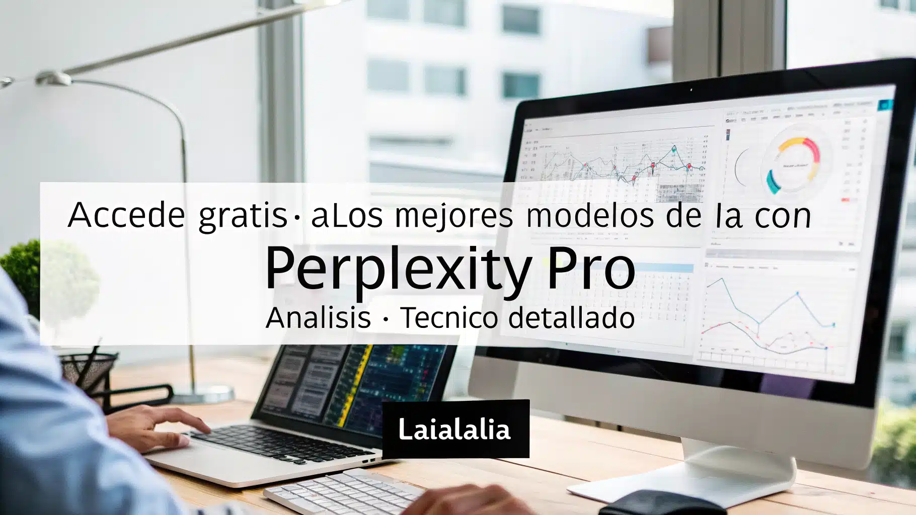 Accede gratis a los mejores modelos de IA con Perplexity Pro: análisis técnico detallado